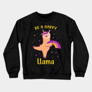 Llama With Rainbow Happy Funny Alpaca Crewneck Sweatshirt